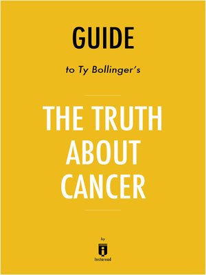 cover image of Guide to Ty Bollinger's The Truth About Cancer by Instaread